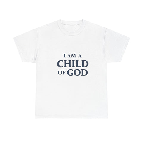 Child of God T-Shirt — 'I Am a Child of God' Faith Tee