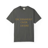 T-Shirt — "Discernment Over Desire" Minimalist Inspirational Tee