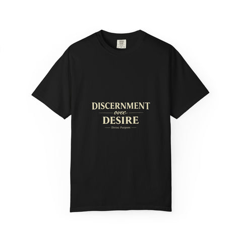 Discernment Over Desire T-Shirt — Minimal Inspirational Tee