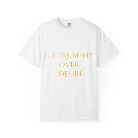 T-Shirt — "Discernment Over Desire" Minimalist Inspirational Tee