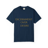 T-Shirt — "Discernment Over Desire" Minimalist Inspirational Tee